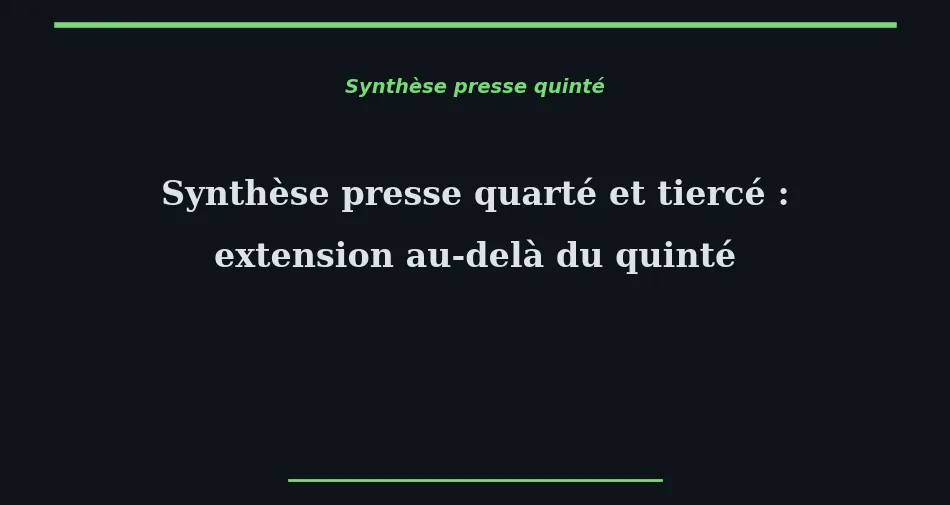 Synthèse presse quarté et tiercé :...